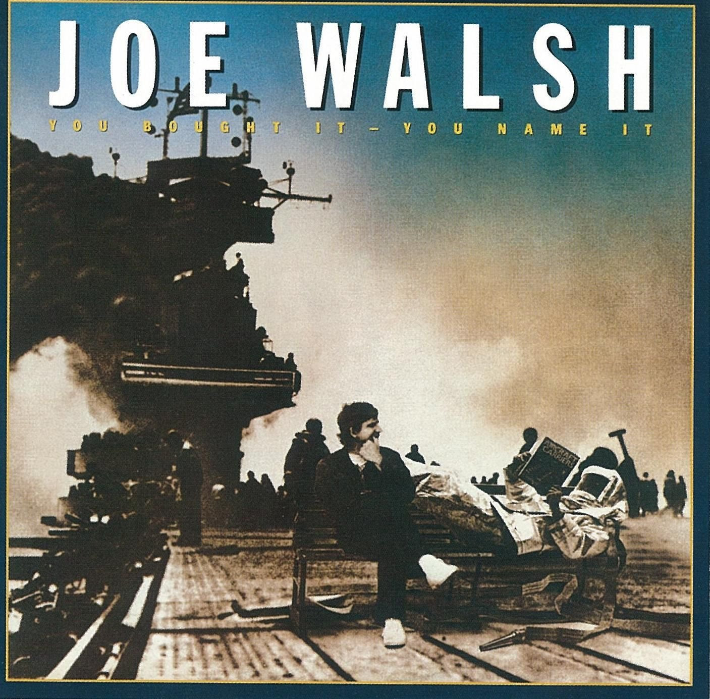 Joe Walsh - You bought it, you name it (1983)