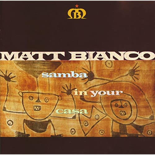 Matt Bianco - Samba in your casa