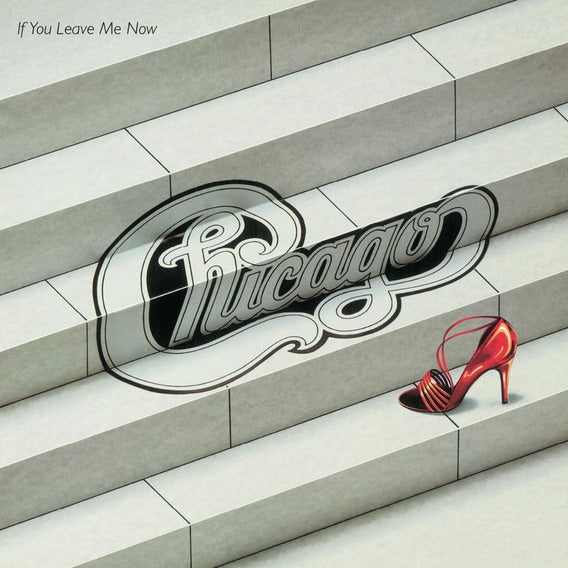 Chicago - If you leave me now (1982)