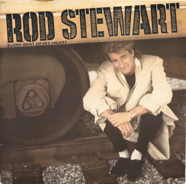 Rod Stewart - Every beat of my heart (1986)