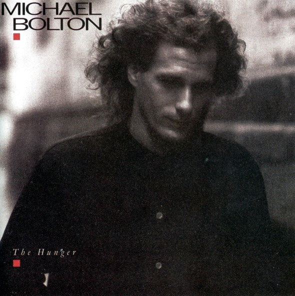 MIchael Bolton - The hunger (1987)