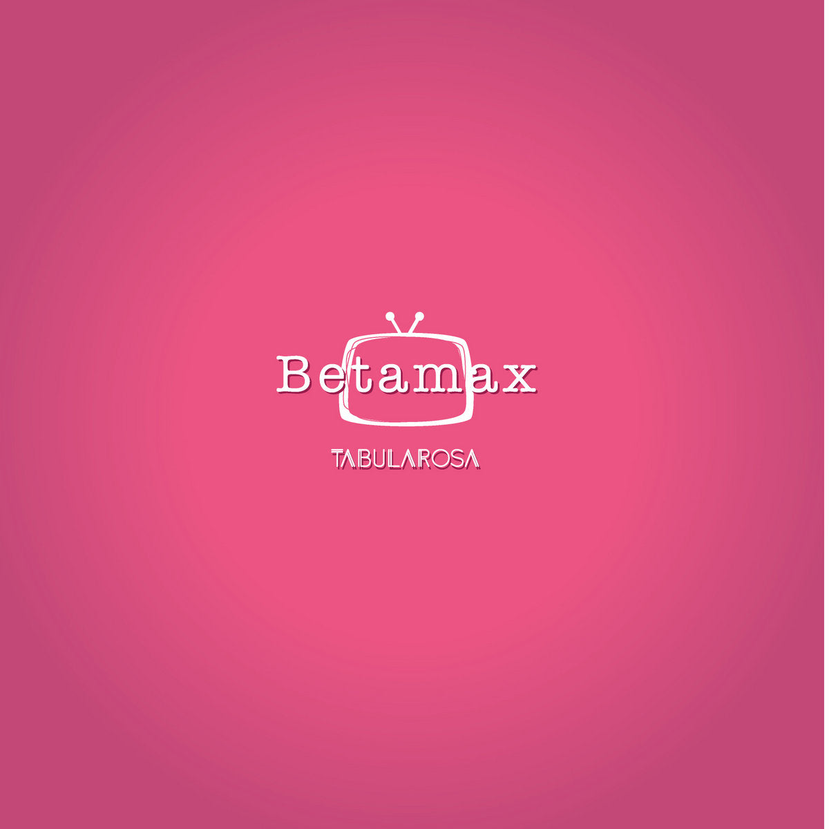Betamax - Tábula Rosa(2015)