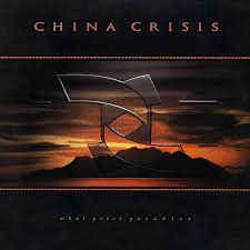 China crisis - What price paradise(1986)