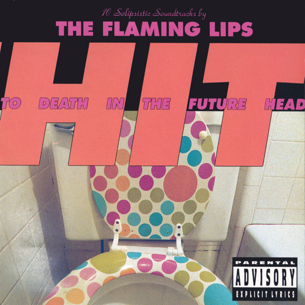 The Flaming Lips - Hit to death in the future head(1992)