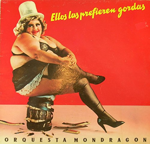 Orquesta Mondragón - Ellos las prefieren gordas(1987)