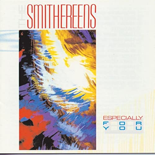 Smithereens, The - Especially for you (1986)