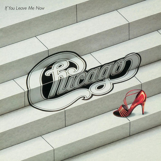 Chicago - If you leave me now (1982)