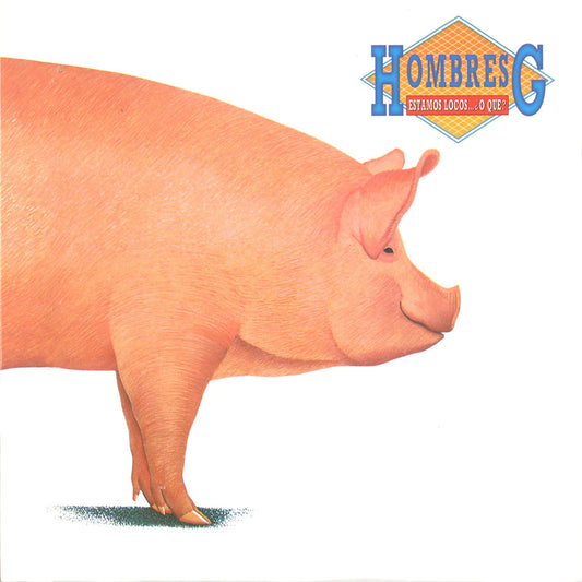 Hombres G – ¿Estamos locos o qué? (1987)