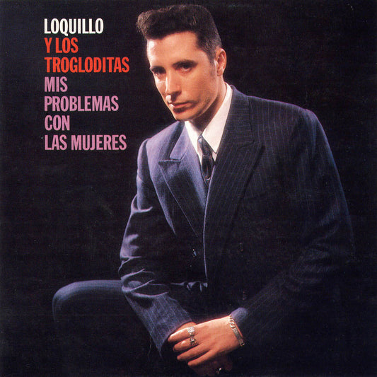 Loquillo y Los Trogloditas - Mis problemas con las mujeres (1987)