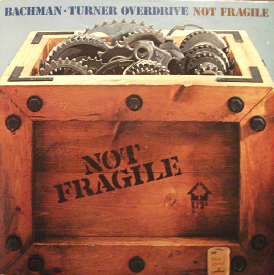 Bachman-Turner Overdrive - Not fragile (1974)