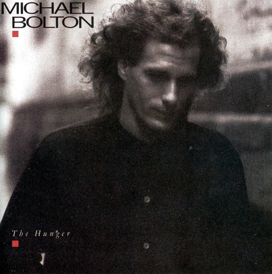 MIchael Bolton - The hunger (1987)