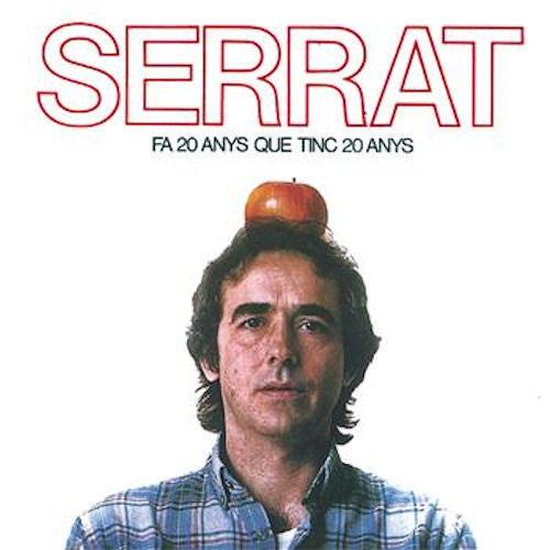 Serrat - Fa 20 anys que tinc 20 anys (1984)