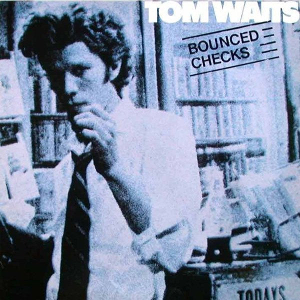 Tom Waits – Bounced checks (1981)