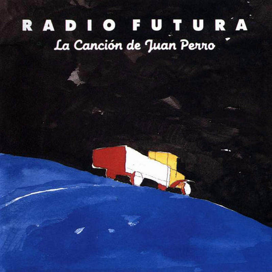 Radio Futura - La canción de Juan Perro(1988)