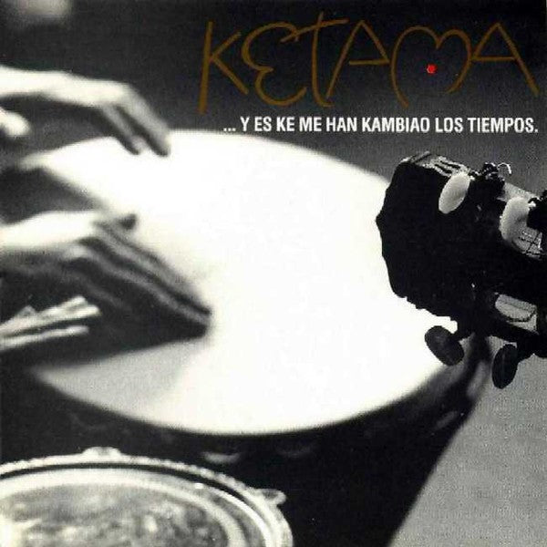 Ketama - ...y es ke me han kambiao los tiempos (1990)