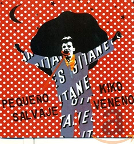 KIko Veneno - Pequeño Salvaje(1987)