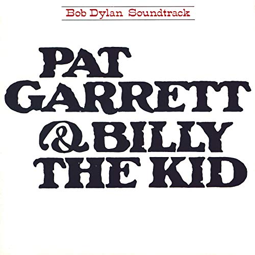 Bob Dylan - Pat Garret & Billy The Kid (1973)